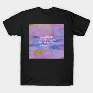 You will be like a well-watered garden, Isaiah 21:11 T-Shirt